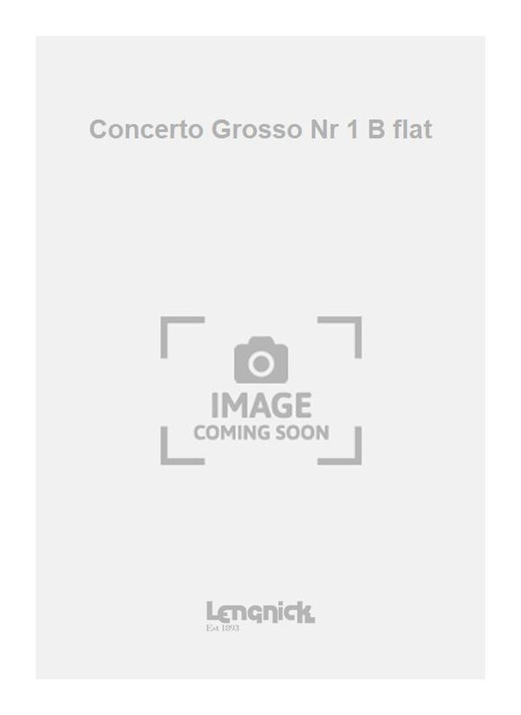Concerto Grosso Nr 1 B flat